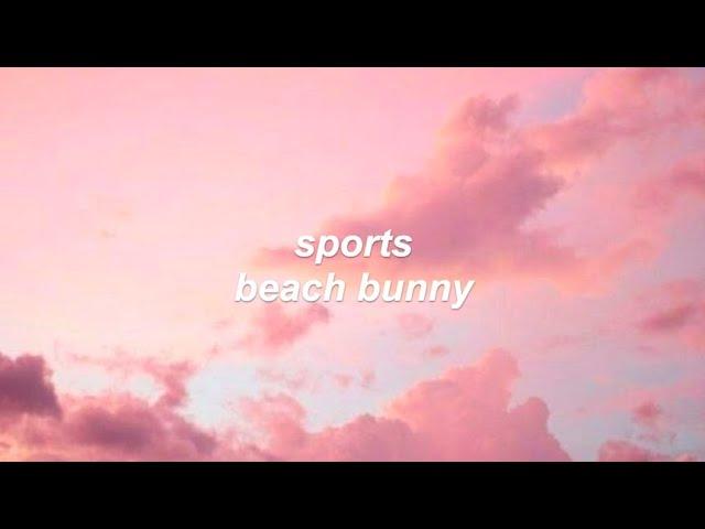 sports // beach bunny (lyrics)