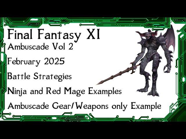 FFXI - Ambuscade Vol Two February 2025 Battle Strategies and Examples