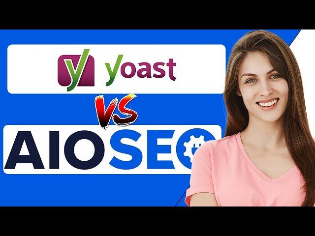 Yoast SEO Vs All in One SEO : Which is Better?? (2024)