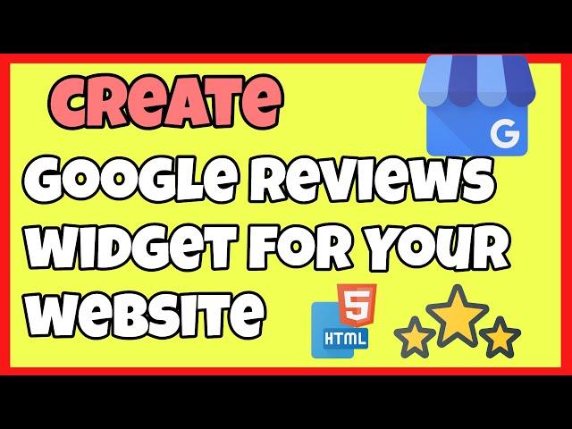 How to Create Google Reviews Widget for Your website