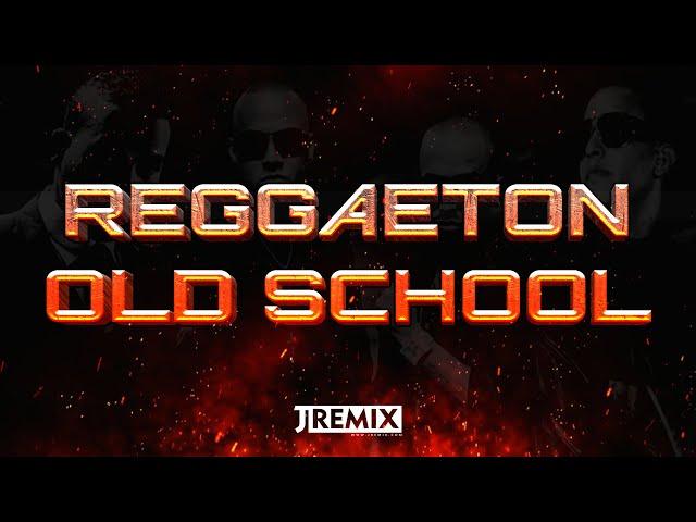 MIX REGGAETON OLD SCHOOL by JRemix DJ ( Daddy Yankee, Wisin & Yandel, Hector & Tito, Don Omar)