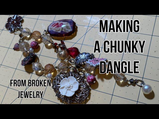 Beautiful clunky Dangle made from broken jewelry and more