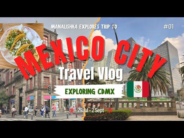 MEXICO CITY VLOG | Top Things to do in CDMX 