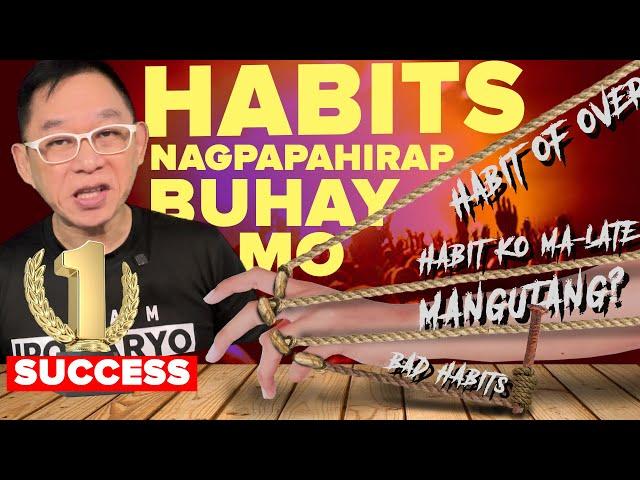 10 HABITS NA NAGPAPAHIRAP SA BUHAY MO