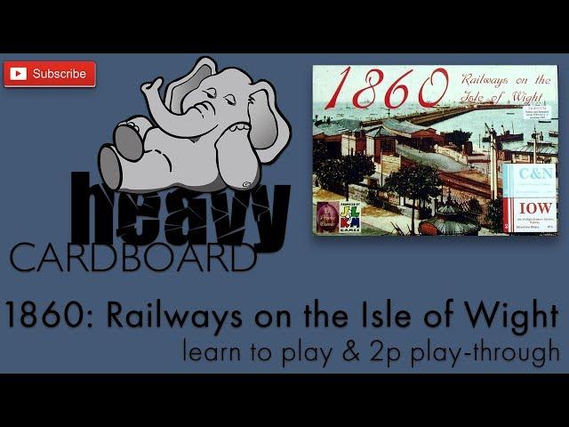 1860 2p Play-through, Teaching, & Roundtable discussion by Heavy Cardboard