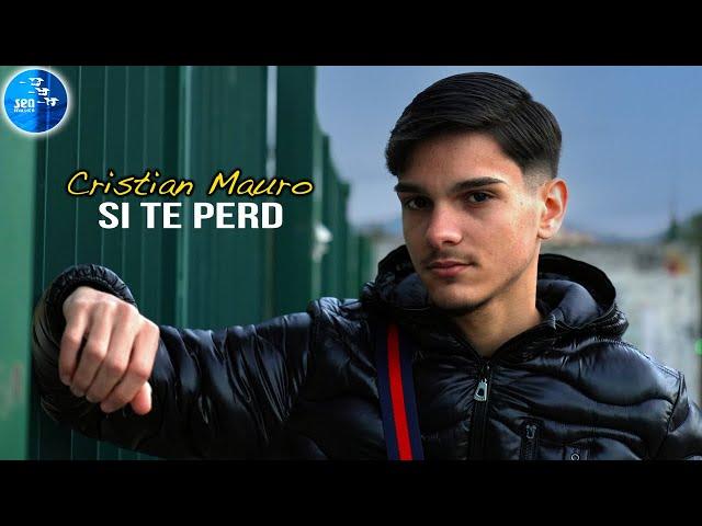 Cristian Mauro - Si te perd ( Ufficiale 2025 )