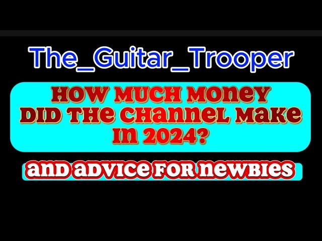 Earn on YouTube - How Much Money Did The Channel Make in 2024?  And What Advice I Have For Newbies!