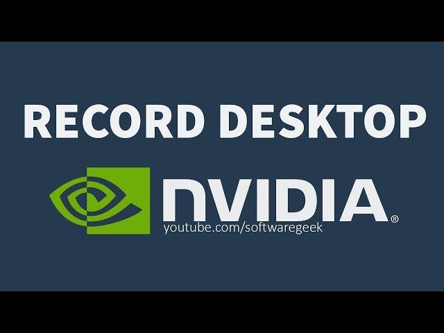 How To Record Desktop With Nvidia GeForce Experience | Record Screen in HD FREE!