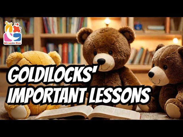 Goldilocks and the Three Bears: Important Life Lessons for Kids | Educational Storytime