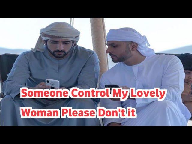 Someone Control My Lovely Woman Please Don't it | sheikh Hamdan poems crown prince Hamdan fazza news