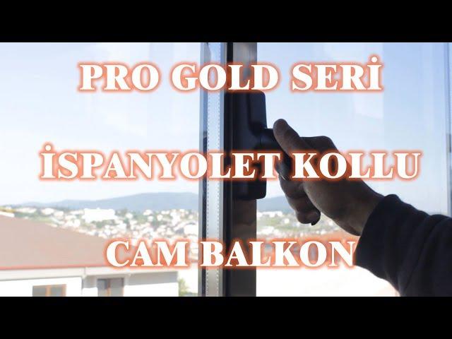 Pro Gold Ispanyolet Kollu Cam Balkon