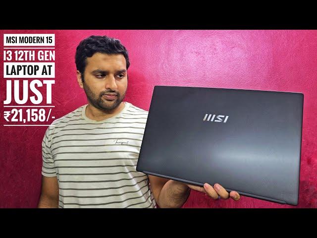 MSI Modern 15 B12MO 1008IN i3 12th Generation, METAL BUILD, IPS display at just ₹21,158 Unboxing