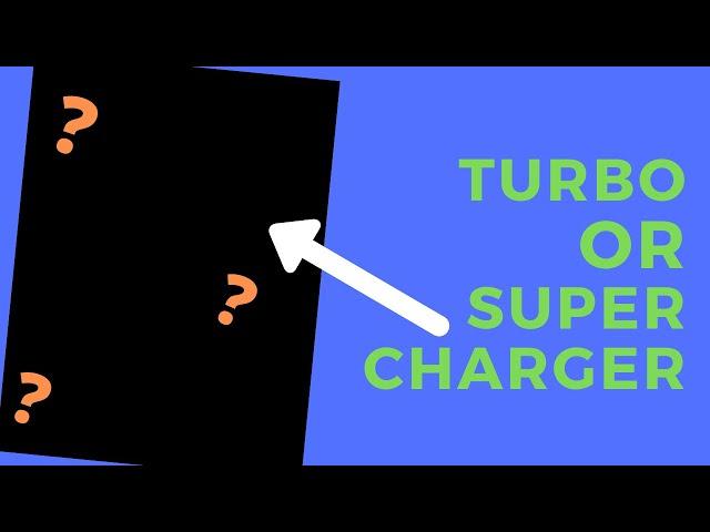 Turbo vs  Supercharger Which is Right For YOUR Car???