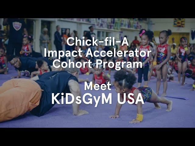 Chick-fil-A Impact Accelerator - Meet KiDsGyM USA