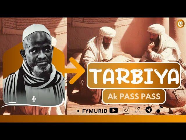 TARBIYA ak PASS-PASS / Par Serigne Bassirou Mbacké Khélcom