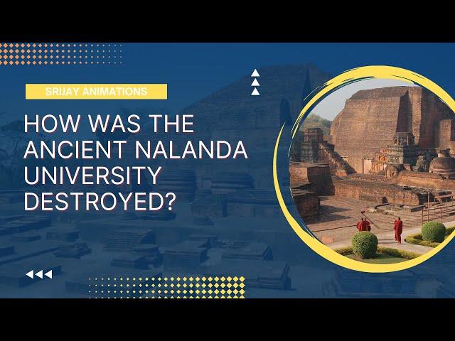 THE TRUTH BEHIND THE DECLINE OF THE NALANDA UNIVERSITY| SRIJAY ANIMATIONS|