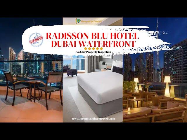 Our Radisson Blu Dubai Waterfront - (5 Star Resort) Property Inspection