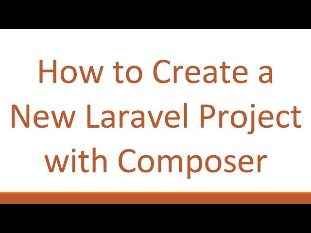 How to Create a New Laravel Project with Composer