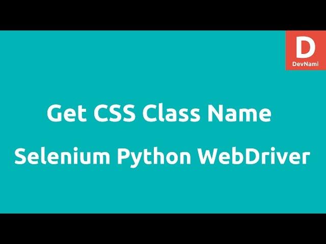 Get CSS Class Name using Selenium Python