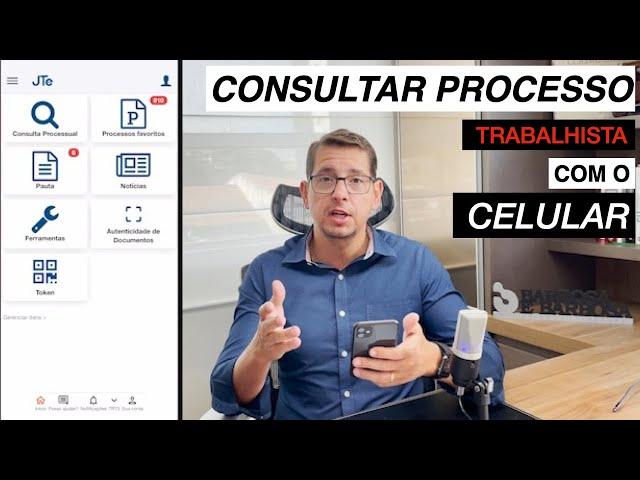 Consultar processo trabalhista PELO CELULAR JTe PJe #bbadv