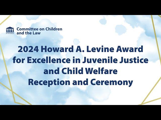 2024 Howard A. Levine Awards | The New York State Bar Association