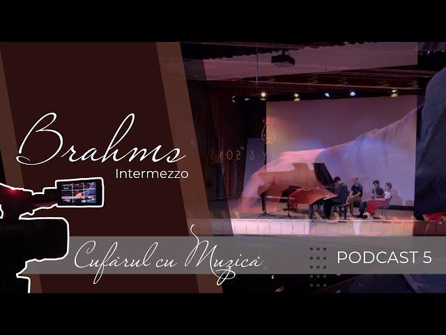 Cufarul cu Muzica | Podcast 5 | Brahms