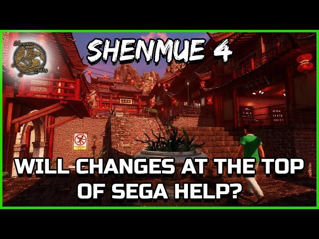 WILL CHANGES AT THE TOP HELP SHENMUE? - Shenmue Dojo