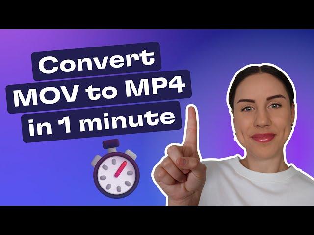 How to convert MOV to MP4 in 1 minute