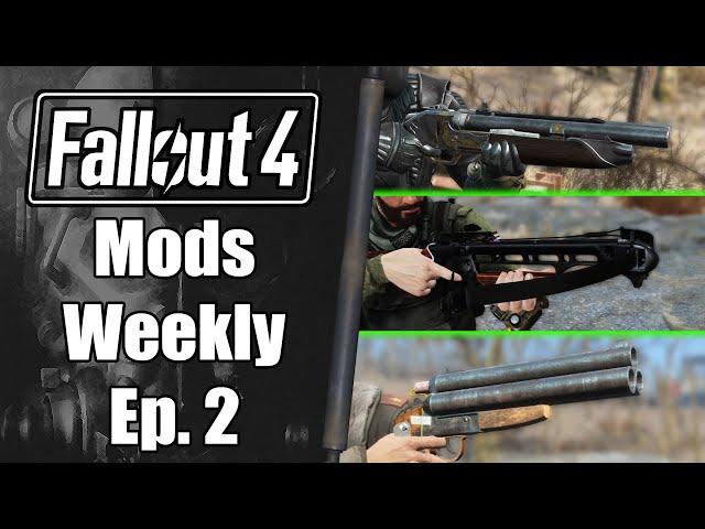 Fallout 4 Mods Weekly Episode 2 (3/20/2021)