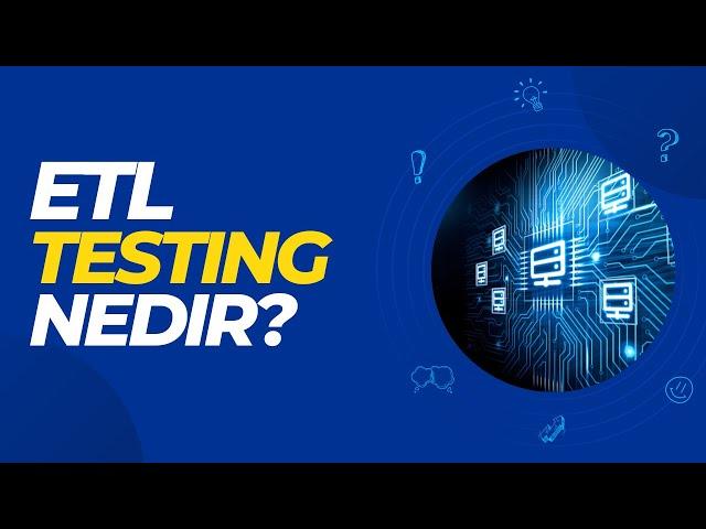 #TestSohbetleri ETL Testi Nedir?