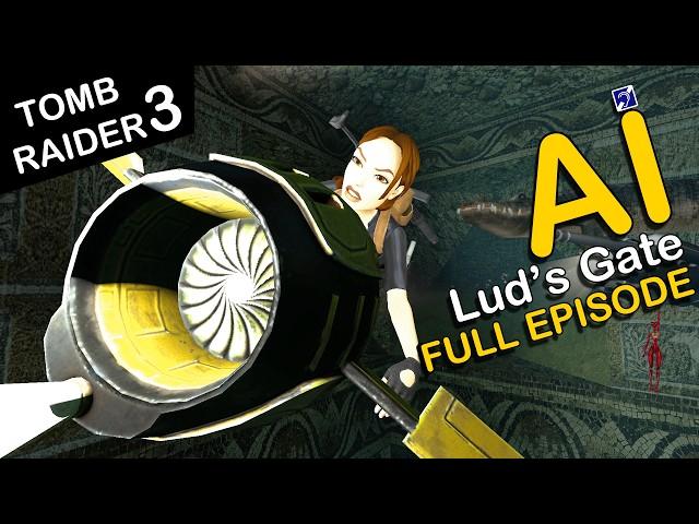 Self-Aware Lara Croft Plays Tomb Raider 3 - Level 14 - Lud's Gate - [FULL]