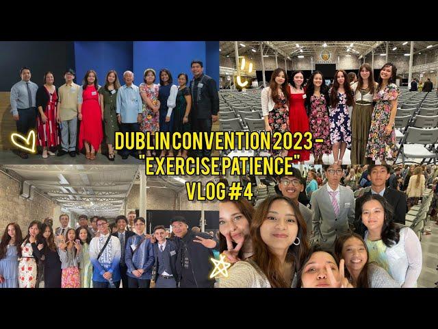 Dublin Convention 2023 - "Exercise Patience" Pt. 2 - Vlog #4 | Fama-Vlogs