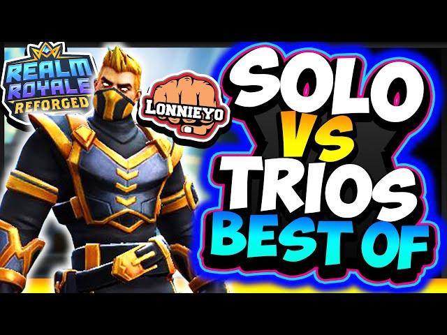 *SOLO VS TRIOS* - Best Of - HUGE 1 VS 3 | Realm Royale Reforged