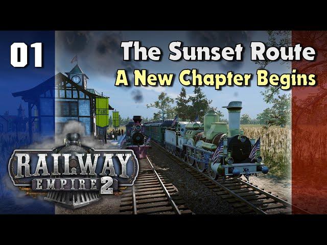 A New Chapter Begins : Railway Empire 2 - Full Campaign - Chapter 4 : The Sunset Route - Ep1