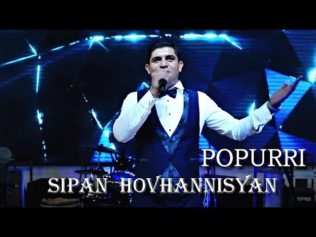 Sipan Hovannisyan - POPURRI  / Ազգագրական երգերի շարան