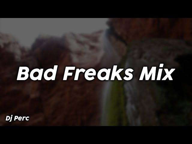 Bad Freaks Mix - Dj Perc