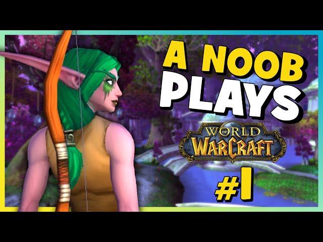 A Noob Plays WORLD OF WARCRAFT ► Part 1