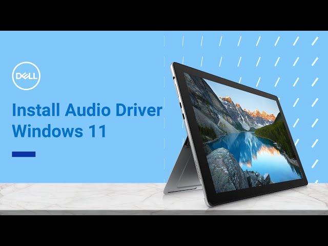 How to Install Audio Drivers Windows 11 Dell (Official Dell Tech Support)