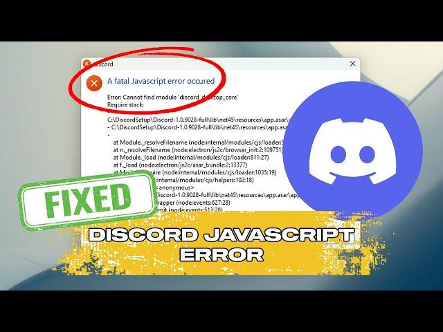 Fix Discord JavaScript Error In Windows 11/10 | A Fatal JavaScript Error Occurred