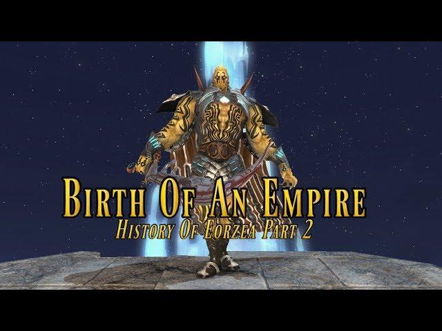 FFXIV: Birth Of An Empire - History Of Eorzea Episode 2