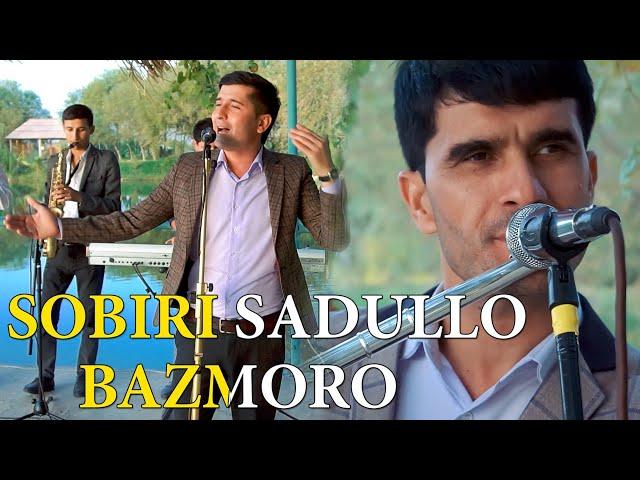 SOBIRI SADULLO BAZMORO NEW/СОБИРИ САЪДУЛЛО БАЗМОРО НАВ