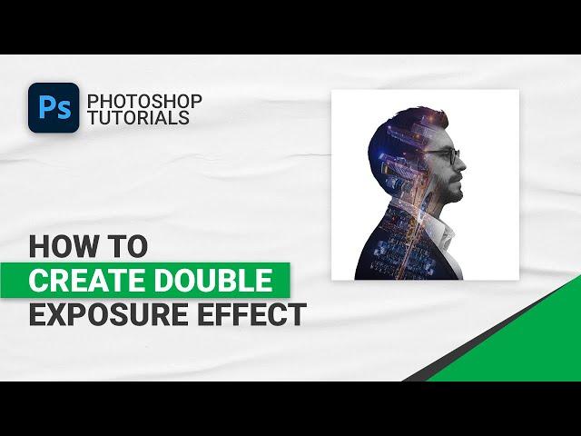 How to Create Double Exposure Effect in Photoshop