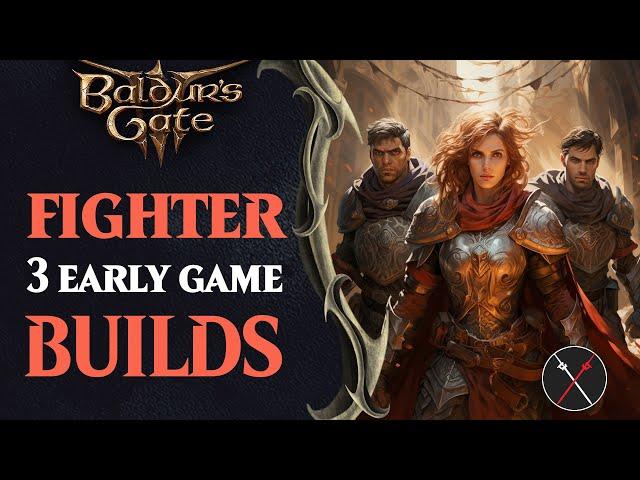 Baldur's Gate 3 Fighter Build Guide - Early Game Fighter Builds