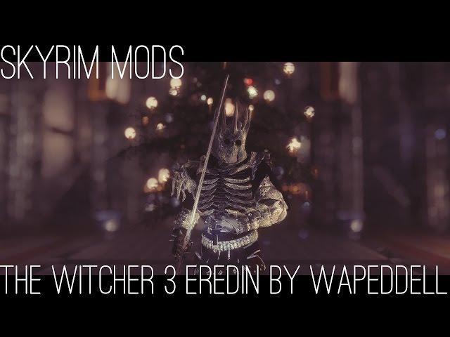 SkyrimMODReview - The Witcher 3 Eredin by Wapeddell