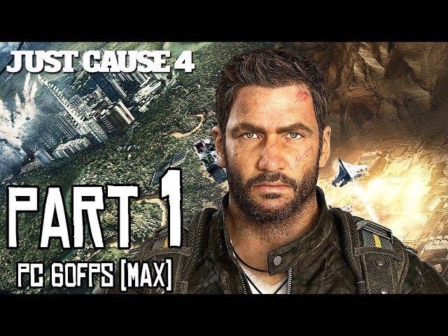 JUST CAUSE 4 Walkthrough PART 1 (PC Max) No Commentary Gameplay @ 1440p (60ᶠᵖˢ) ᴴᴰ 