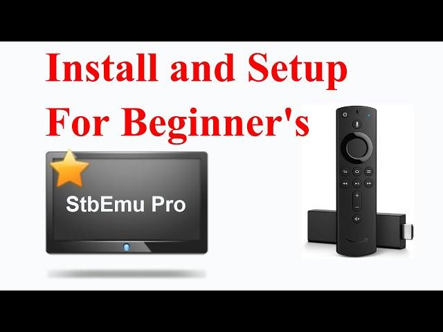 Setup The StbEmu on the 4K Firestick TV / Android for the First Time.