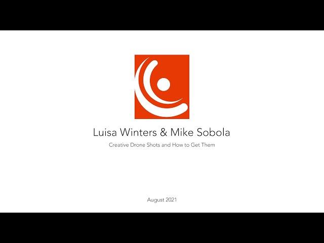 Luisa Winters & Mike Sobola - Creative Drone Shots and How to Get Them