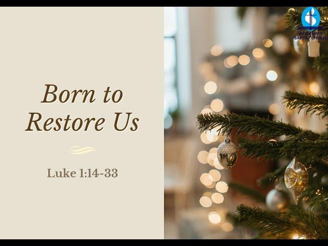 Born to Restore Us | 19.12.2021