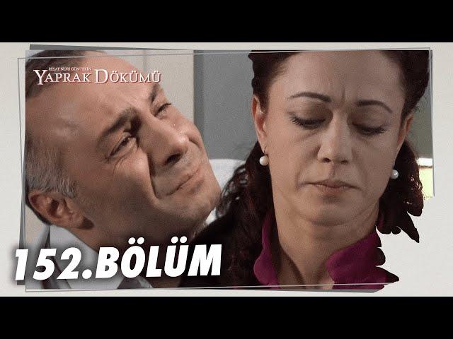 Yaprak Dökümü 152. Bölüm - Full Bölüm