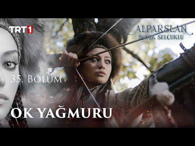 Ok Yağmuru - Alparslan: Büyük Selçuklu 35. Bölüm